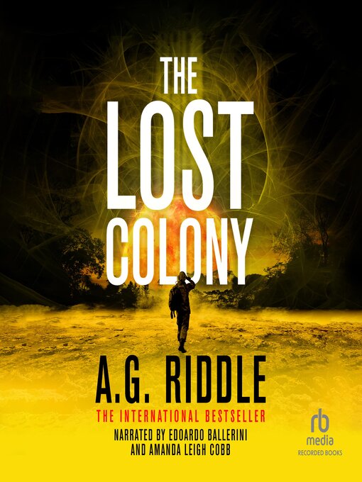 Title details for The Lost Colony by A.G. Riddle - Available